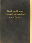 M. Knoll - Werkstoffkunde der Hochvakuumtechnik [antikvár]
