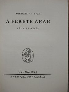 Michail Prisvin - A fekete arab [antikvár]