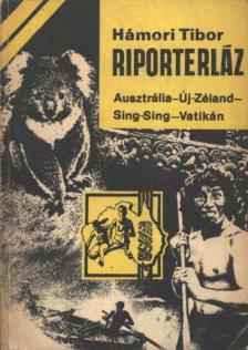 Hámori Tibor - Riporterláz [antikvár]