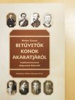 Bárdos Zsuzsa - Betűvetők konok akaratjáról [antikvár]