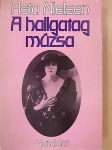 Asta Nielsen - A hallgatag múzsa [antikvár]