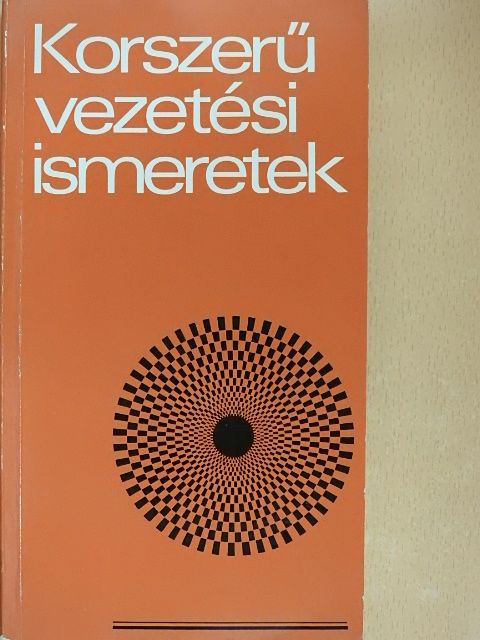 Gindert Károly - Korszerű vezetési ismeretek [antikvár]