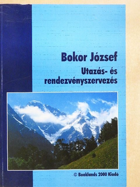 Bokor József - Utazás- és rendezvényszervezés [antikvár]