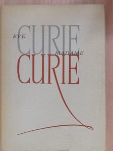 Eve Curie - Madame Curie [antikvár]