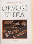 Dr. Blasszauer Béla - Orvosi etika [antikvár]