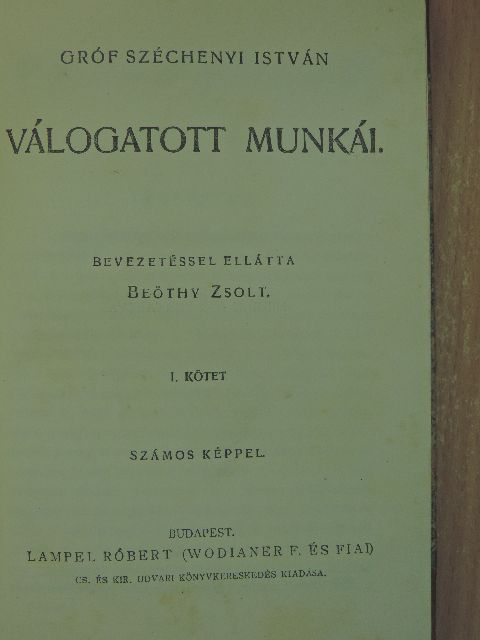 Gróf Széchenyi István - Gróf Széchenyi István válogatott munkái I. [antikvár]