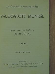Gróf Széchenyi István - Gróf Széchenyi István válogatott munkái I. [antikvár]