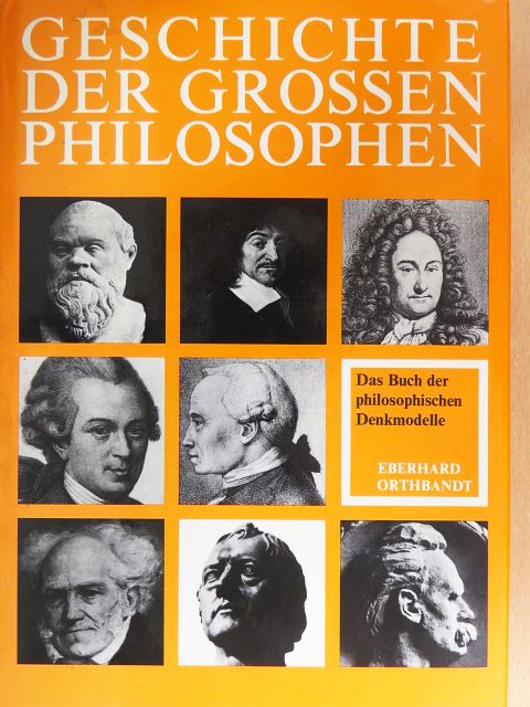 Eberhard Orthbandt - Geschichte der Grossen Philosophen [antikvár]