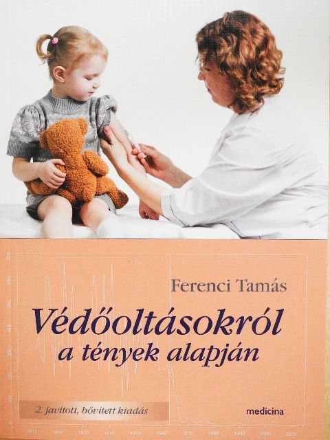 Ferenci Tamás - Védőoltásokról a tények alapján [antikvár]