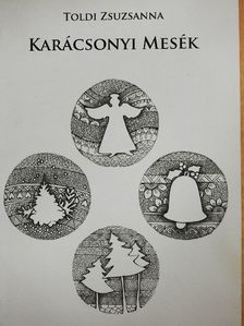 Toldi Zsuzsanna - Karácsonyi mesék [antikvár]