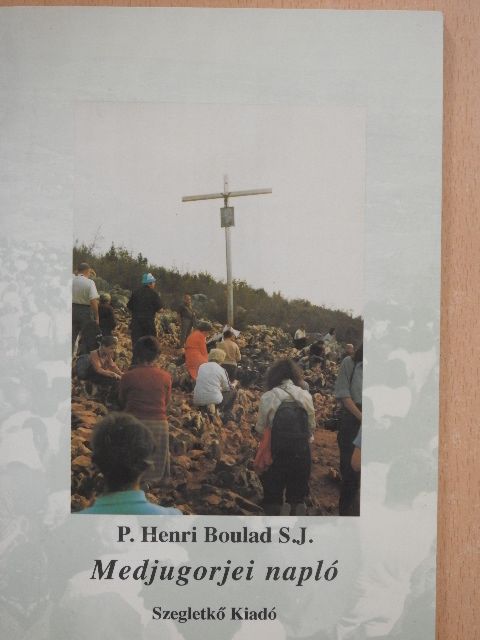 P. Henri Boulad S. J. - Medjugorjei napló [antikvár]