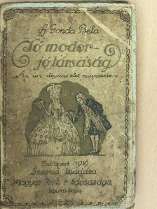 ifj. Gonda Béla - Jó modor - jó társaság (rossz állapotú) [antikvár]