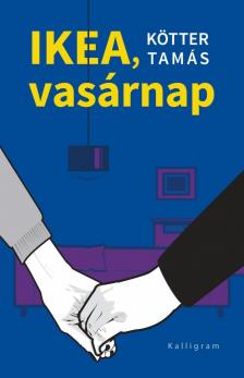 Kötter Tamás - IKEA, vasárnap [antikvár]