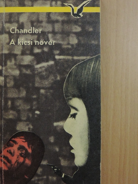 Raymond Chandler - A kicsi nővér [antikvár]
