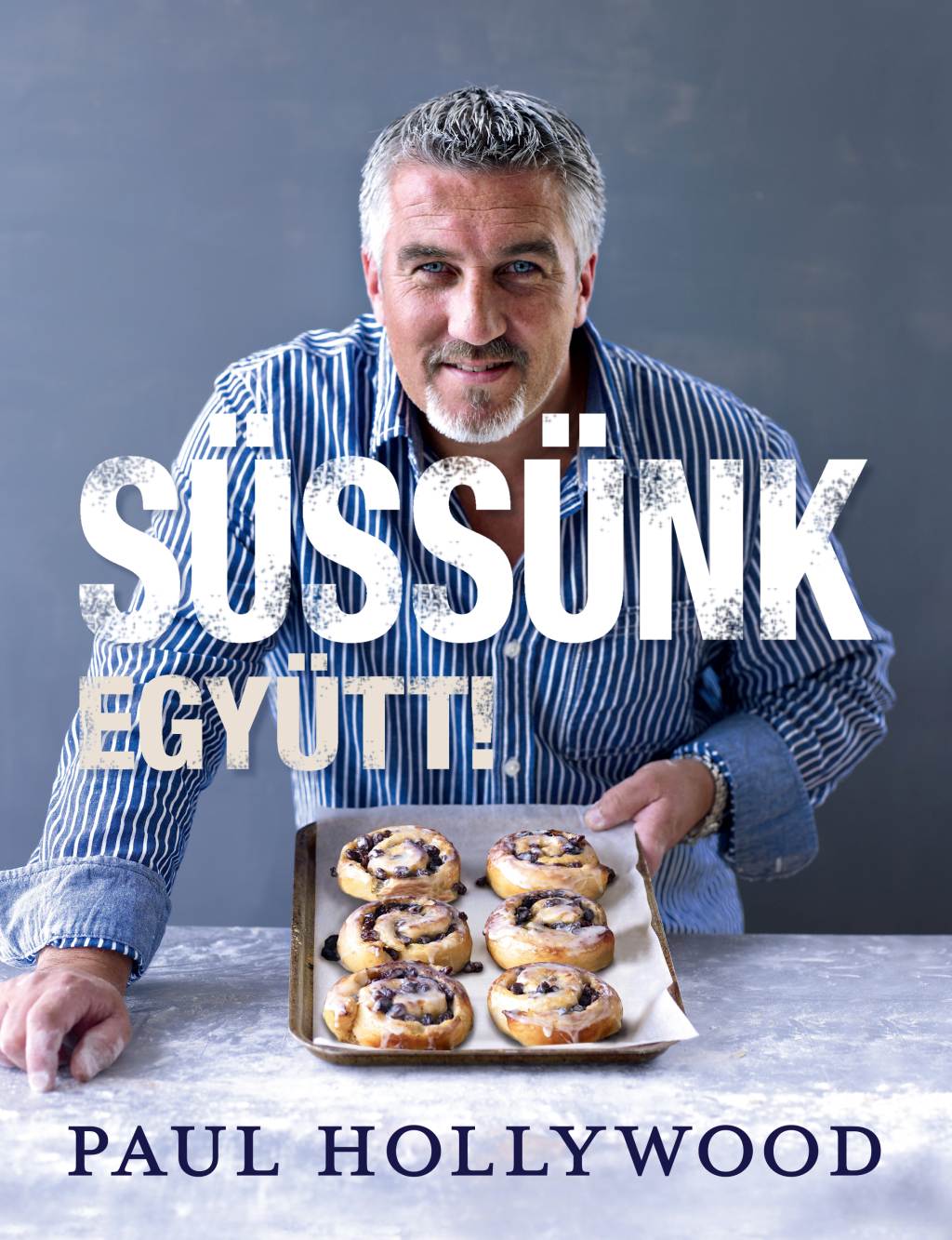 Paul Hollywood - Süssünk együtt! [szépséghibás]