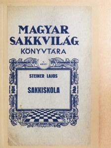Steiner Lajos - Sakkiskola [antikvár]