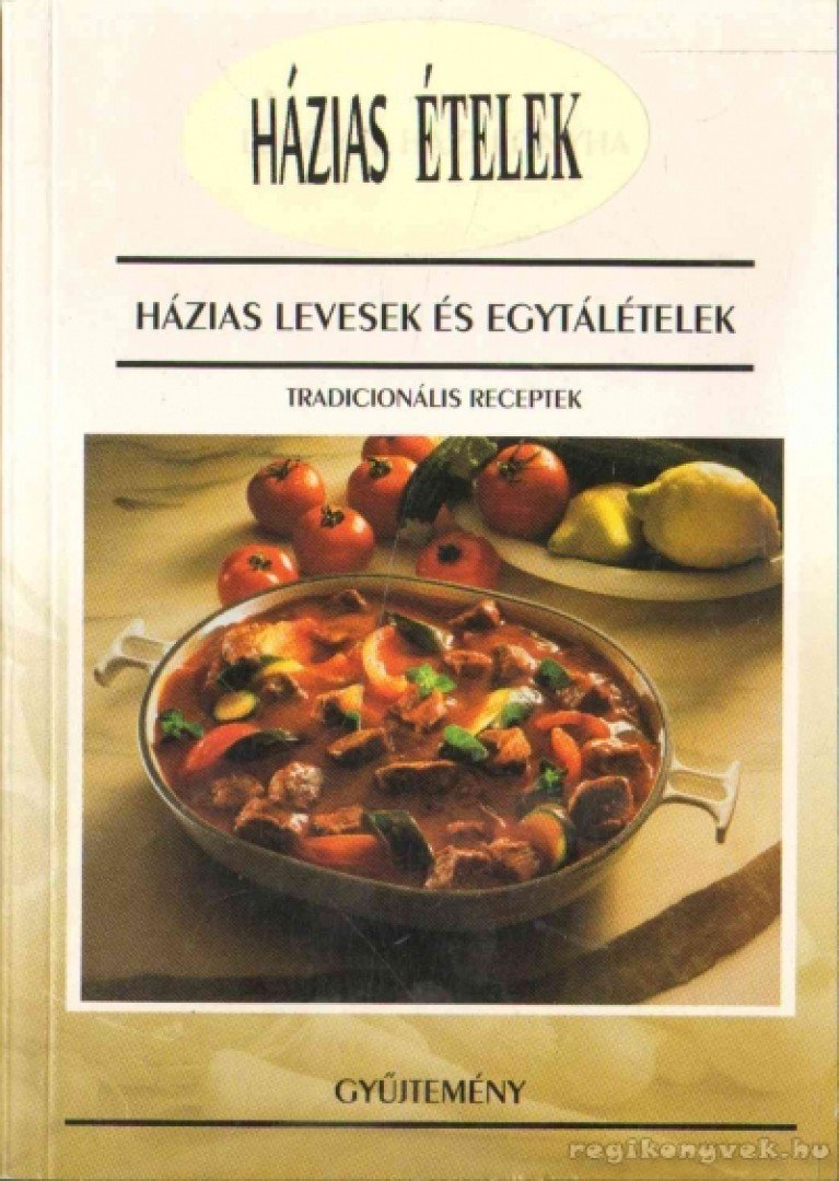 Házias levesek és egytálételek [antikvár]