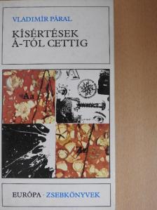 Vladimír Páral - Kísértések Á-tól cettig [antikvár]