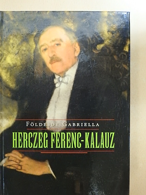 Földesdy Gabriella - Herczeg Ferenc-kalauz [antikvár]