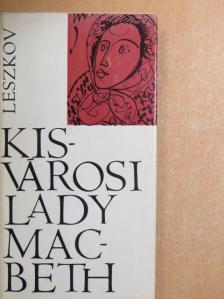 Leszkov - Kisvárosi Lady Macbeth [antikvár]