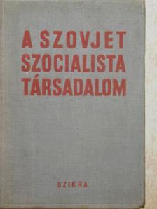 C. A. Sztyepanyan - A szovjet szocialista társadalom [antikvár]