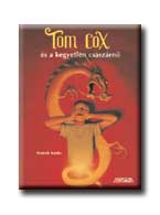 KREBS,FRANCK - TOM COX ÉS A KEGYETLEN CSÁSZÁRNŐ