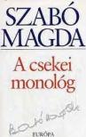 SZABÓ MAGDA - A csekei monológ