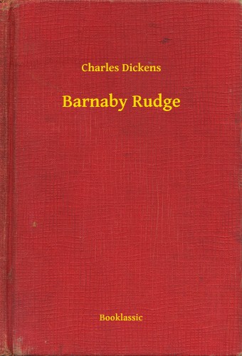 Charles Dickens - Barnaby Rudge [eKönyv: epub, mobi]