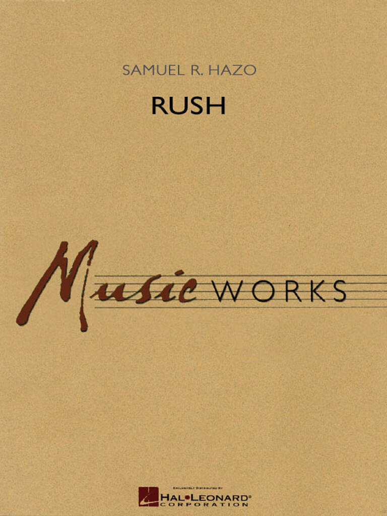 HAOZ, SAMUEL R. - RUSH. MUSIC WORKS SCORE AND PARTS