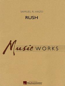 HAOZ, SAMUEL R. - RUSH. MUSIC WORKS SCORE AND PARTS