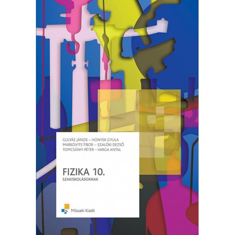MK-4432-6 - FIZIKA 10. - SZAKISKOLÁSOKNAK