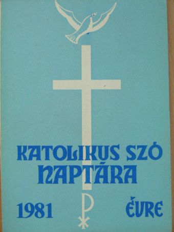 Dr. Lipp László - A Katolikus Szó naptára 1981 [antikvár]