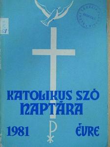 Dr. Lipp László - A Katolikus Szó naptára 1981 [antikvár]