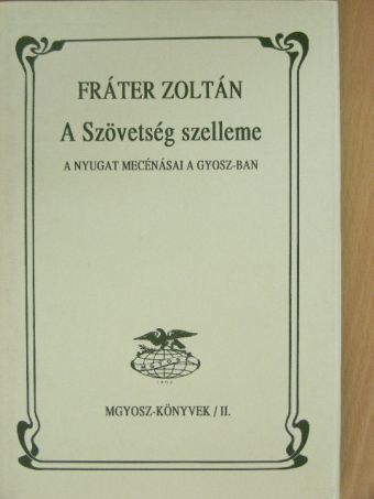 Fráter Zoltán - A Szövetség szelleme [antikvár]