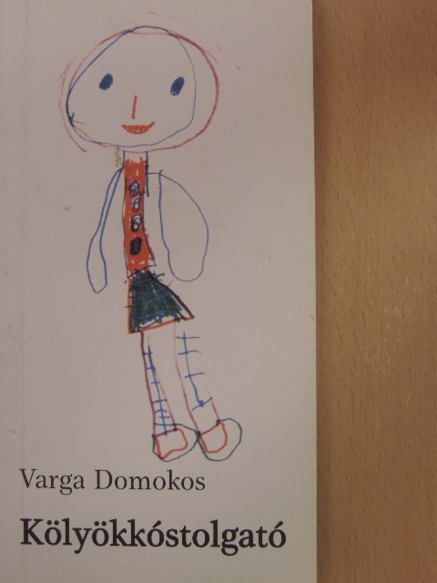 Varga Domokos - Kölyökkóstolgató [antikvár]