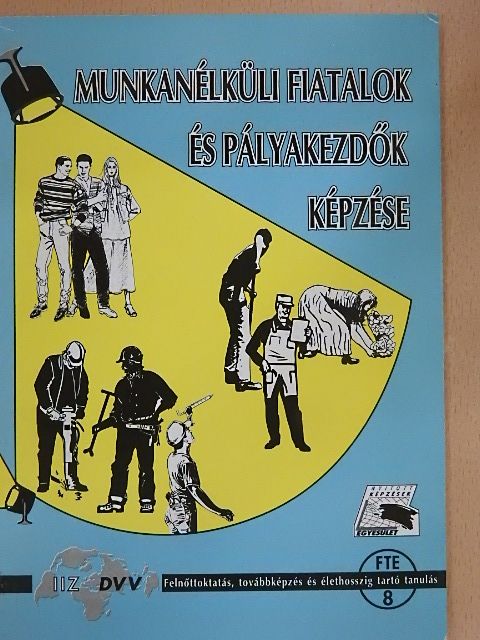 Fejes Katalin - Munkanélküli fiatalok és pályakezdők képzése [antikvár]