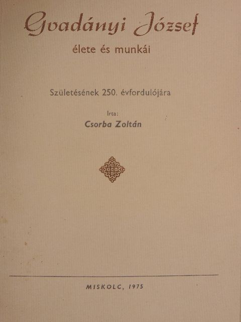 Csorba Zoltán - Gvadányi József élete és munkái [antikvár]