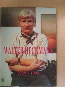 Walter Heckmann 1929-1994 [antikvár]