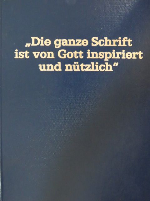 "Die ganze Schrift ist von Gott inspiriert und nützlich" [antikvár]