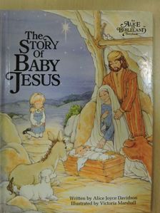 Alice Joyce Davidson - The Story of Baby Jesus [antikvár]