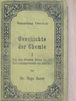 Dr. Hugo Bauer - Geschichte der Chemie I. [antikvár]