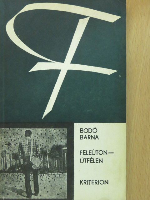 Bodó Barna - Feleúton-útfélen (dedikált példány) [antikvár]