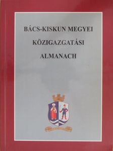 Bács-Kiskun megyei közigazgatási almanach [antikvár]