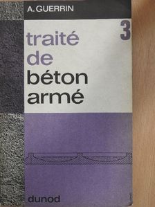 A. Guerrin - Traité de Béton Armé 3. [antikvár]