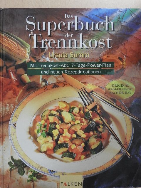 Ursula Summ - Das Superbuch der Trennkost [antikvár]