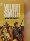 Wilbur Smith - When the Lion Feeds [antikvár]