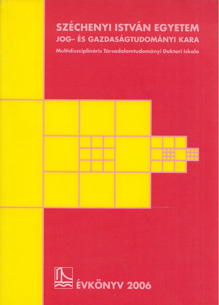 Reisinger Adrienn - Széchenyi István Egyetem Kautz Gyula Gazdaságtudományi Kar - Évkönyv 2006 [antikvár]
