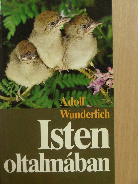 Adolf Wunderlich - Isten oltalmában [antikvár]