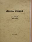 Vízaknai Tamásné - Életem (dedikált példány) [antikvár]