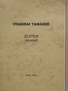 Vízaknai Tamásné - Életem (dedikált példány) [antikvár]